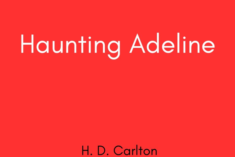 Summary of Haunting Adeline by H. D. Carlton