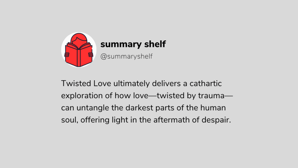 Twisted Love Summary by Anna Huang 3 Twisted Love Summary by Anna Huang summaryshelf