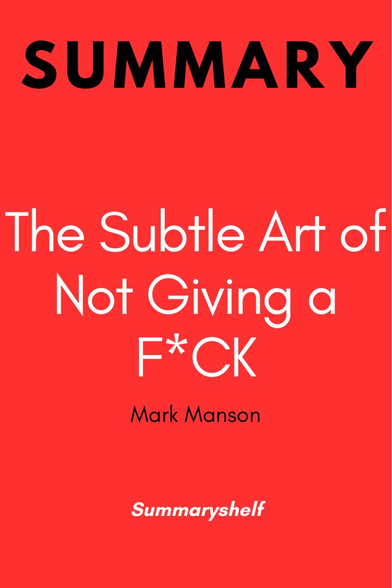 Summary of The Subtle Art of Not Giving a F*CK by Mark Manson