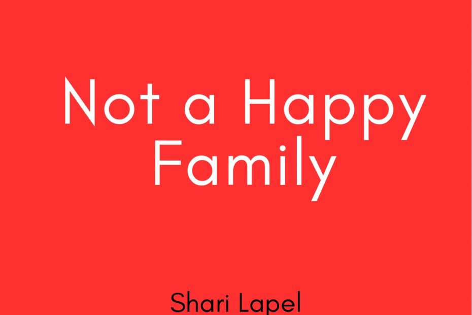 Summary of Not a Happy Family by Shari lapel