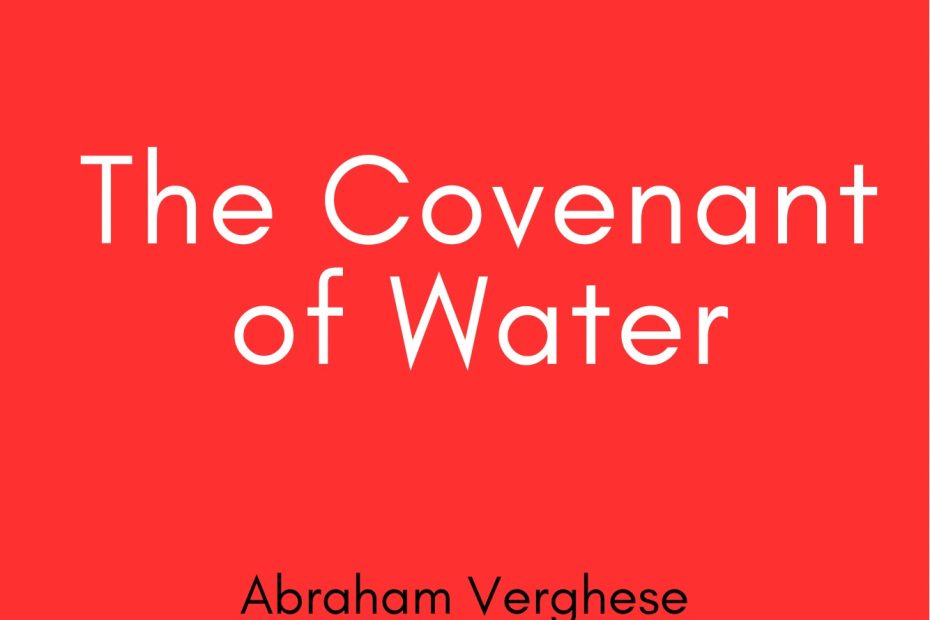 Summary of The Covenant of Water by Abraham Verghese