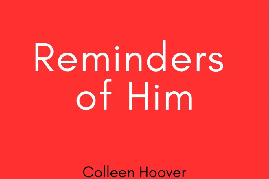 Summary of Remembers of him by colleen hoover