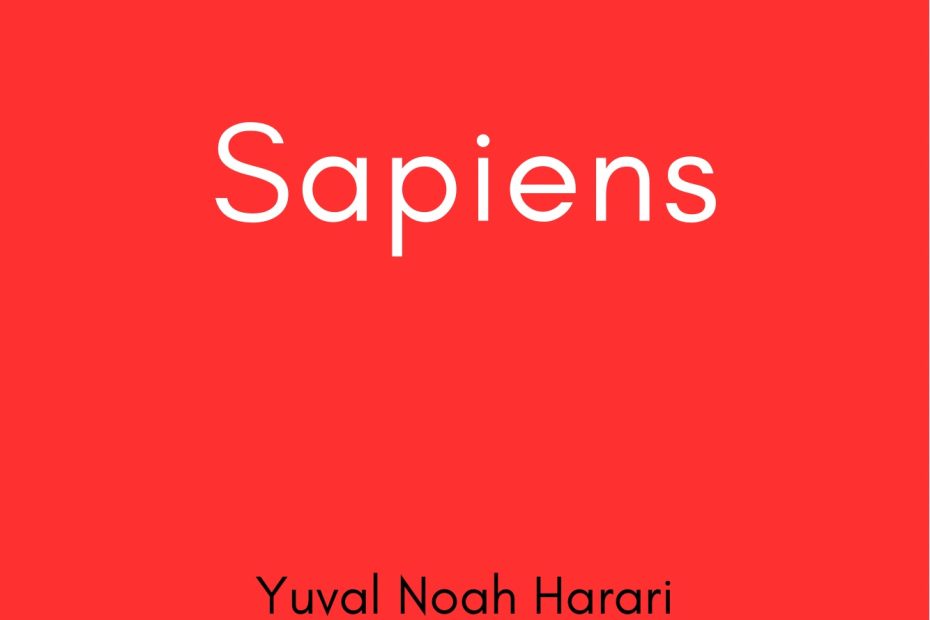 Summary of Sapiens by Yuval Noah Harari