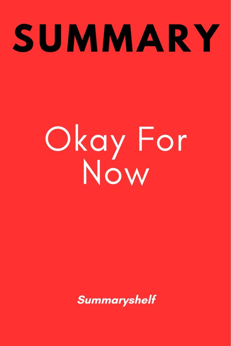 Summary of Okay For Now